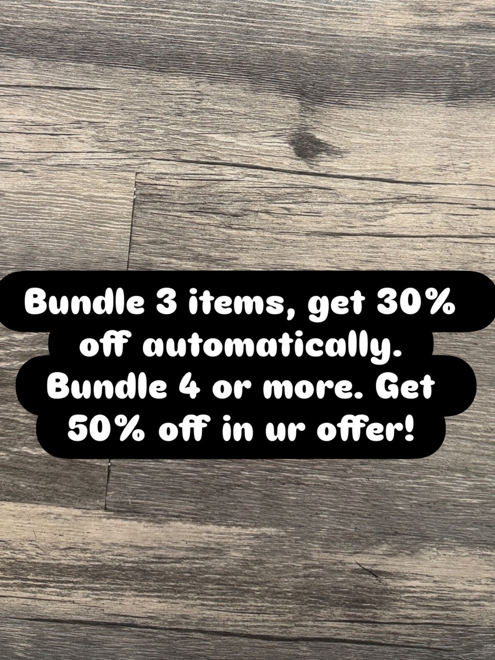 Bundle 3- 30% off
Bundle 4 or more- 50% off
